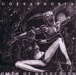 Goreaphobia : Omen of Masochism